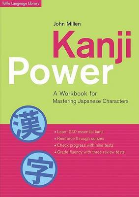 Kanji Power: A Workbook for Mastering Japanese Characters by John Millen image