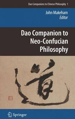 Dao Companion to Neo-Confucian Philosophy on Hardback