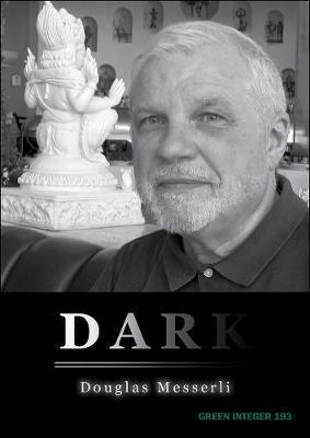 Dark by Douglas Messerli