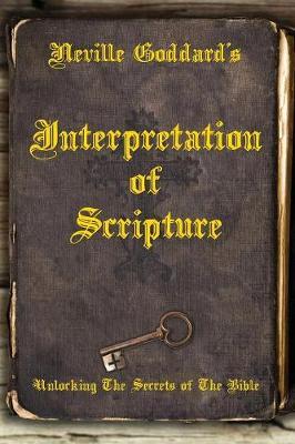Neville Goddard's Interpretation of Scripture by Neville Goddard image