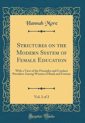 Strictures on the Modern System of Female Education, Vol. 2 of 2 by Hannah More image