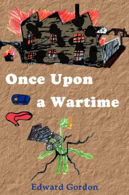 Once Upon A Wartime by Edward Gordon image
