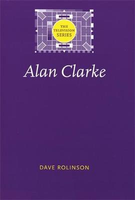 Alan Clarke by Dave Rolinson