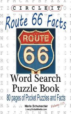 Circle It, U.S. Route 66 Facts, Word Search, Puzzle Book by Lowry Global Media LLC