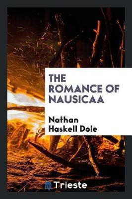 The Romance of Nausicaa by Nathan Haskell Dole image
