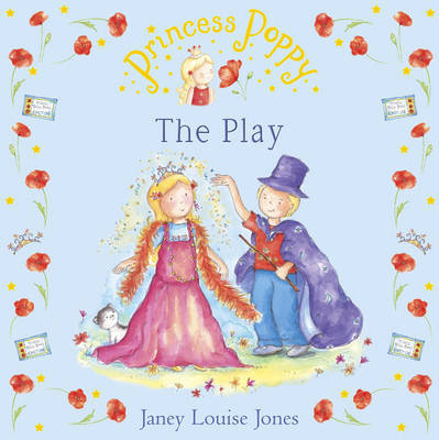 Princess Poppy: The Play by Janey Louise Jones image