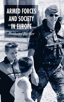 Armed Forces and Society in Europe on Hardback by A. Forster