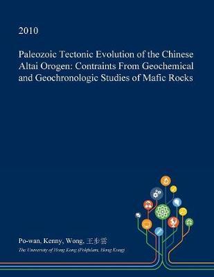 Paleozoic Tectonic Evolution of the Chinese Altai Orogen by Po-Wan Kenny Wong image