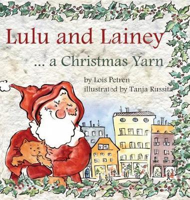 Lulu and Lainey ... a Christmas Yarn by Lois Petren image