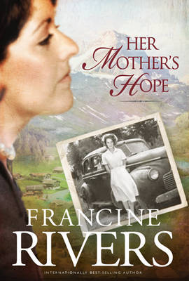 Her Mother's Hope on Hardback by Francine Rivers