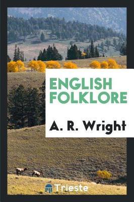 English Folklore by A R Wright image