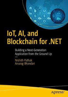 IoT, AI, and Blockchain for .NET by Nishith Pathak image
