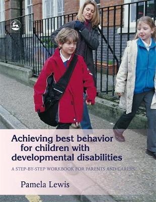 Achieving Best Behavior for Children with Developmental Disabilities by Pamela Lewis image