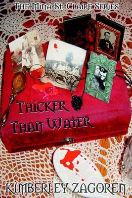 Thicker Than Water: The Mina St. Claire Series by Kimberley Zagoren image