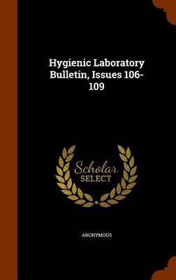 Hygienic Laboratory Bulletin, Issues 106-109 by * Anonymous image
