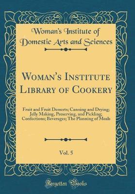 Woman's Institute Library of Cookery, Vol. 5 by Woman's Institute of Domestic Sciences image