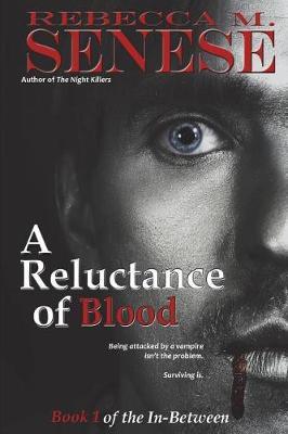 A Reluctance of Blood by Rebecca M Senese image