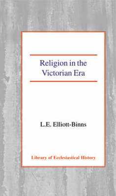 Religion in the Victorian Era by Leonard Elliott-Binns image