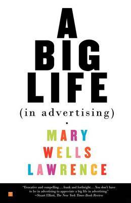 A Big Life in Advertising on Paperback by Lawrence