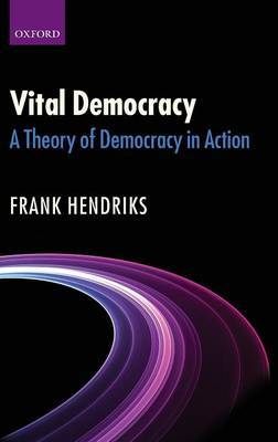 Vital Democracy on Hardback by Frank Hendriks