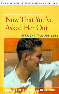 Now That You've Asked Her Out by Gary Hunt image