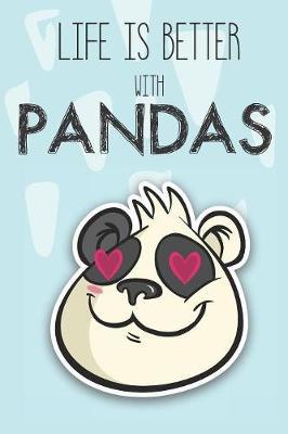 Life Is Better With Pandas by Bendle Publishing image