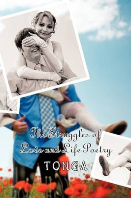 The Struggles of Love and Life Poetry by Tonga image