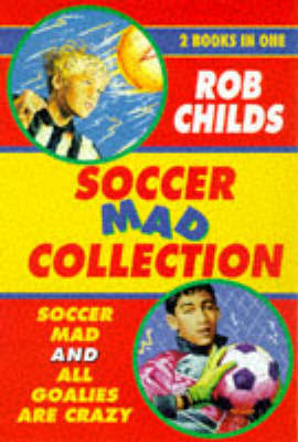 The Soccer Mad Collection by Rob Childs image