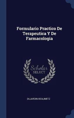 Formulario Practico de Terapeutica y de Farmacologia on Hardback