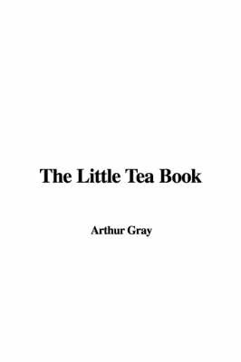 The Little Tea Book by Arthur Gray image