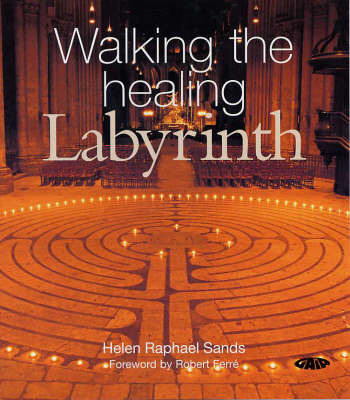 Walking the Healing Labyrinth on Paperback by Helen Raphael Sands