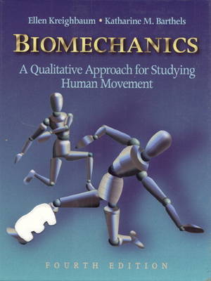 Biomechanics: A Qualitative Approach for Studying Human Movement on Hardback by Ellen Kreighbaum