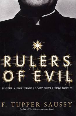 Rulers of Evil: Useful Knowledge about Governing Bodies by F. Tupper Saussy image