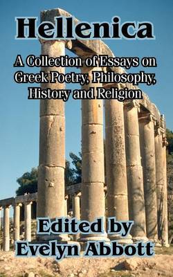 Hellenica: A Collection of Essays on Greek Poetry, Philosophy, History and Religion image
