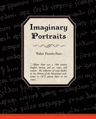 Imaginary Portraits on Paperback by Walter Horatio Pater