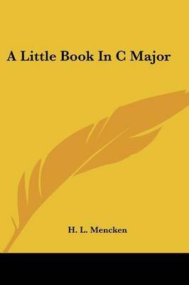 A Little Book in C Major by Professor H L Mencken image