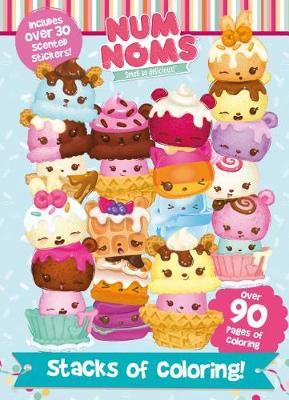 Num Noms Stacks of Coloring on Paperback by Parragon Books Ltd