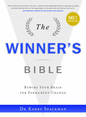The Winner's Bible: Rewiring Your Brain for Permanent Change by Kerry Spackman image