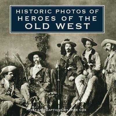 Historic Photos of Heroes of the Old West image