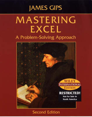 Mastering Excel: A Problem-solving Approach on Paperback by James Gips