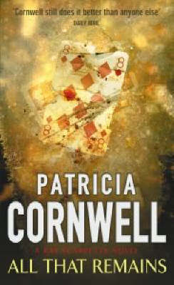 All That Remains (Kay Scarpetta #3) by Patricia Cornwell image
