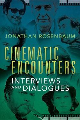 Cinematic Encounters by Jonathan Rosenbaum image