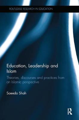 Education, Leadership and Islam by Saeeda Shah image