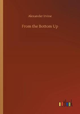 From the Bottom Up by Alexander Irvine image