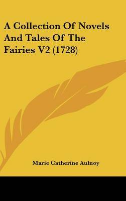 Collection of Novels and Tales of the Fairies V2 (1728) image