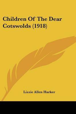 Children of the Dear Cotswolds (1918) by Lizzie Allen Harker image