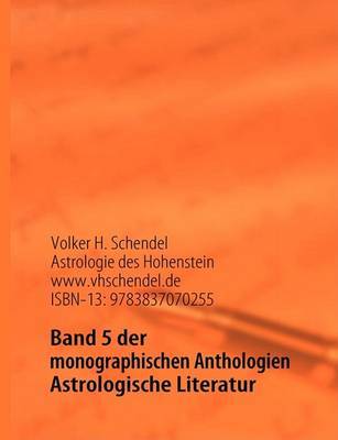 Astrologie Des Hohenstein Band 5 Der Monographischen Anthologien Astrologische Literatur image