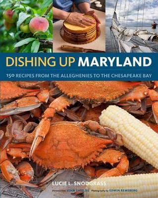 Dishing Up® Maryland by Lucie Snodgrass