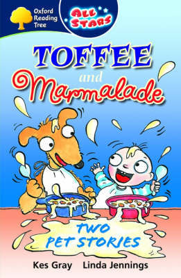 Oxford Reading Tree: All Stars: Pack 3: Toffee and Marmalade by Kes Gray image