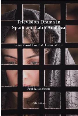 Television Drama in Spain and Latin America: Genre and Format Translation by Paul Julian Smith image